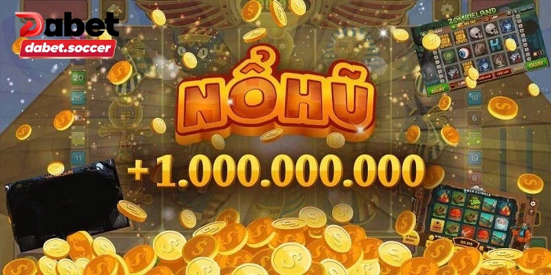 Cách chơi nổ hũ chuẩn chỉnh